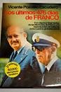 Los últimos 476 días de Franco. Con algunos fragmentos de las memorias de Franco y la reproducción, en color, de ocho cuadros pintados por él.