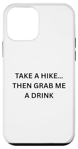 Take a Hike�c And Grab Me a Drink �L�����v�̊y���� �X�}�z�P�[�X iPhone 12 mini �p