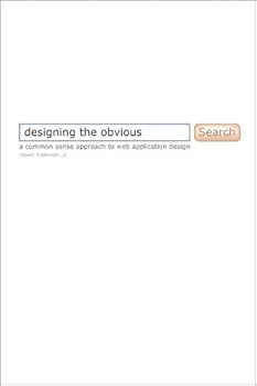 Paperback Designing the Obvious: A Common Sense Approach to Web Application Design Book