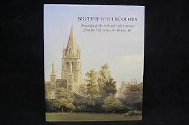 Hardcover British watercolors: Drawings of the 18th and 19th centuries from the Yale Center for British Art Book