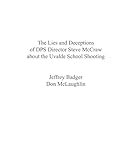 The Lies and Deceptions of DPS Director Steve McCraw about the Uvalde School Shooting
