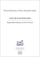 Une Vie Sans Bon Sens : Regard Philosophique Sur Pierre Perrault 2895185212 Book Cover