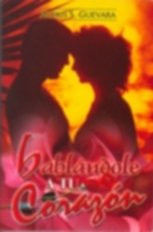 Unknown Binding Hablandole a Tu Corazon [Spanish] Book
