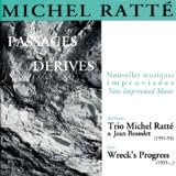 Passages & Derives [Audio CD] Trio Michel Ratte