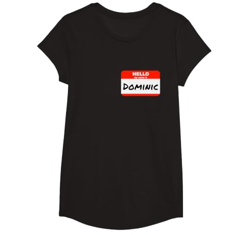 Dominic Name Tag Sticker Hello My Name is Dominic T-Shirt, Girls, Black, Medium