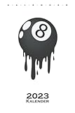 Billard Kugel Kalender 2023: Jahreskalender für Fans des Präzisionssports mit dem Spielstock