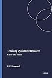 Teaching Qualitative Research: Cases and Issues