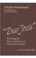 Buy Dear Josie: Witnessing the Hopes and Failures of Democratic Education — BookShops.in