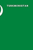 Turkmenistan: Country Flag A5 Notebook to write in with 120 pages - Travel Journal Publishers 