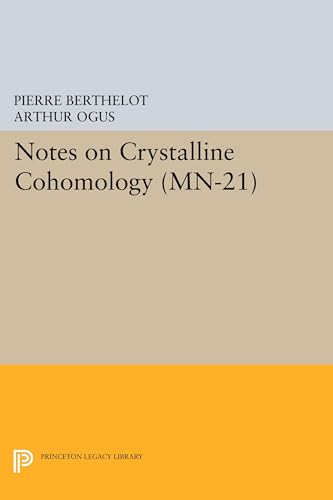 Preisvergleich Produktbild Notes on Crystalline Cohomology. (MN-21) (Mathematical Notes): (Mathematical Notes) (Mathematical Notes, 21, Band 21)