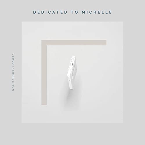 Dedicated to Michelle