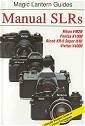 Paperback Manual Slrs: Includes, Nikon Fm2N, Pentax Ki000, Ricoh Kr-5 Super Ii/III and Vivitar V4000 (Magic Lantern Guides) Book