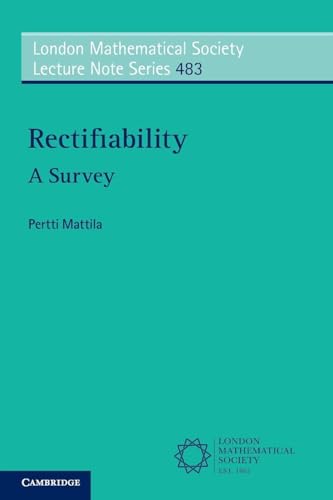 Rectifiability (London Mathematical Society Lecture Note Series, Series Number 483)