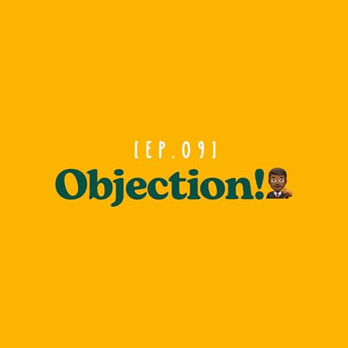 EP 09 - Objection!