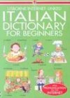 Italian Dictionary for Beginners: Usborne Internet-Linked (Beginners Dictionaries) (English and Italian Edition)