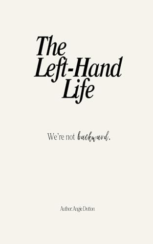 The Left-Hand Life: We're not backward.