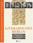Literarisches Berlin: 100 Dichter, Schriftsteller und Publizisten. Wohnorte Cover