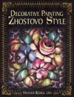 Decorative Painting Zhostovo Style Decorative Painting Zhostovo Style