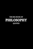The Big Book of Philosophy Quotes