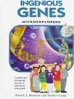  Ingenious Genes: Microexplorers : Learning About the Fantastic Skills of Genetic Engineers and Watching Them at Work (Microexplorers Series)
