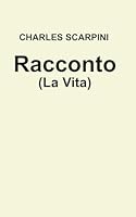 Racconto: (La vita) (Italian Edition) B0H1JRQH97 Book Cover