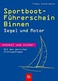  Sportboot-Führerschein Binnen – Segel und Motor: Segel und Motor · Mit den amtlichen Prüfungsfragen · Stopper: schnell und sicher Stopper: Mit den amtlichen Prüfungsfragen