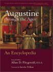 Augustine Through the Ages: An Encyclopedia      Hardcover – January 1, 1999