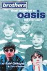 Brothers: from Childhood to Oasis: The Real Story