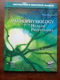 Instructor's Resource Manual for Pathophysiology for the Health Professions, 3rd Edition with Cd-rom Instructor's Resource Manual for Pathophysiology for the Health Professions, 3rd Edition with Cd-rom
