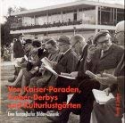 Von Kaiser-Paraden, Traber-Derbys und Kulturlustgärten 3775904204 Book Cover