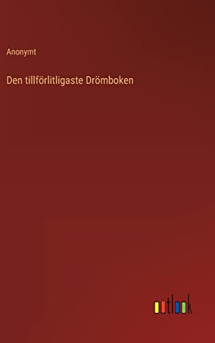 Den tillförlitligaste Drömboken (Swedish Edition)
