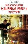 hausbrauerei  Die schönsten Hausbrauereien in Bayern