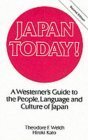 Japan Today!: A Westerner's Guide to the People, Language and Culture of Japan