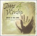 Songs 4 Worship: Great Is The Lord