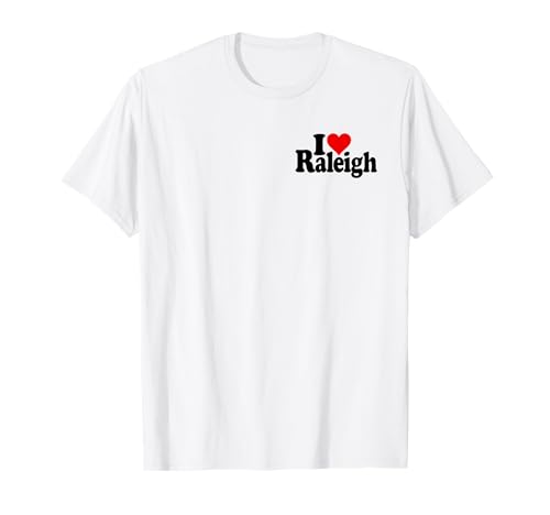 I LOVE HEART RALEIGH NORTH CAROLINA T-Shirt