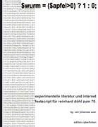 $wurm = ($apfel0) ? 1 : 0; experimentelle literatur und internet. memoscript für reinhard döhl.