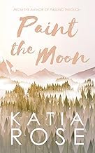 Read audiobook Paint the Moon (Balsam Inn) by Katia Rose Full Version for Kindle