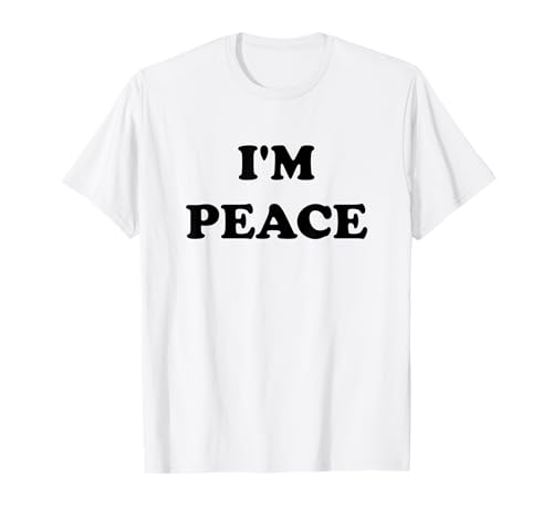 I'm Peace - I Come In Peace Apparels Funny Couple's Matching T-Shirt