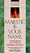 Majestic is Your Name: A 40-Day Journey in the Company of Theresa of Avila