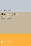Redeeming Eve: Women Writers of the English Renaissance (Princeton Legacy Library, 4156)