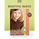 Beautiful Basics 1933516232 Book Cover