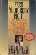 Feed Your Body Right: Understanding Your Indivi... B00ZT12KAI Book Cover