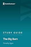 Study Guide: The Big Burn by Timothy Egan (SuperSummary)