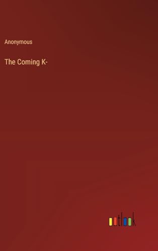 The Coming K-