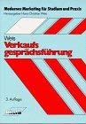  Verkaufsgesprächsführung (Modernes Marketing für Studium und Praxis)