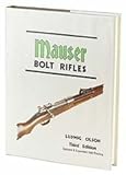 Mauser Bolt Rifles - Updated & Expanded 15th Printing