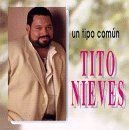 Un Tipo Comun [Audio CD] Nieves, Tito
