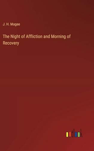 The Night of Affliction and Morning of Recovery