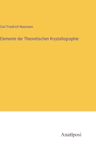 Elemente der Theoretischen Krystallographie (German Edition)