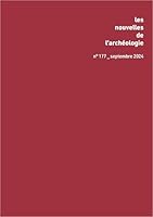 LES NOUVELLES DE L'ARCHEOLOGIE 177, SEPT. 2024. RESSOURCES NATURELLES DEPUIS LA PREHISTOIRE 2735130231 Book Cover